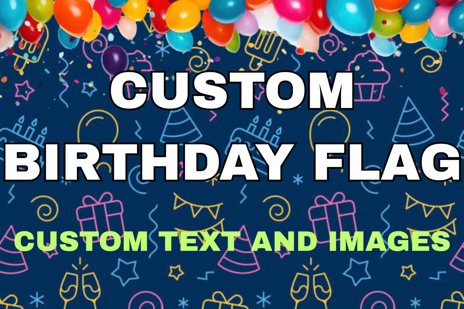 Personalised Happy Birthday Flag - Fully Customisable